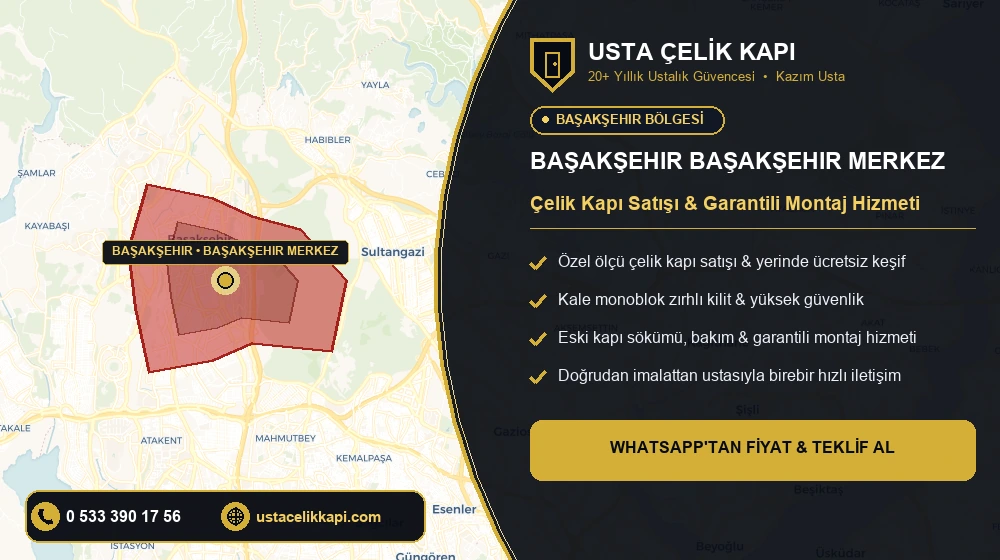 Başakşehir Başakşehir Merkez Çelik Kapı Satış & Montaj Servisi