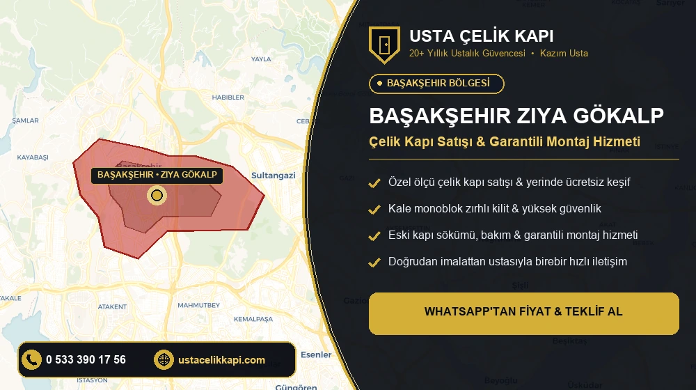Başakşehir Ziya Gökalp Çelik Kapı Satış & Montaj Servisi