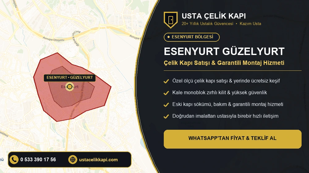 Esenyurt Güzelyurt Çelik Kapı Satış & Montaj Servisi