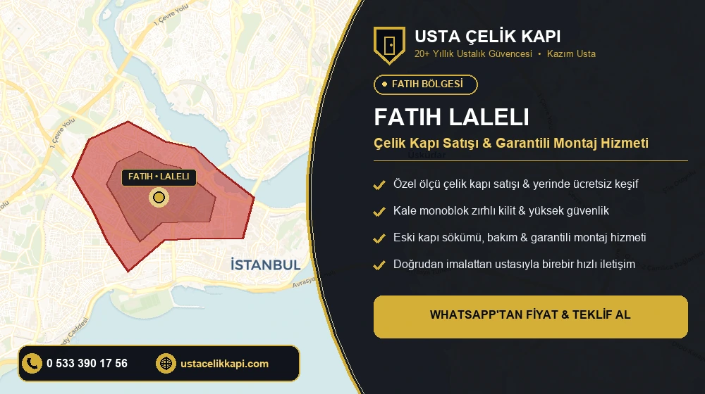 Fatih Laleli Çelik Kapı Satış & Montaj Servisi