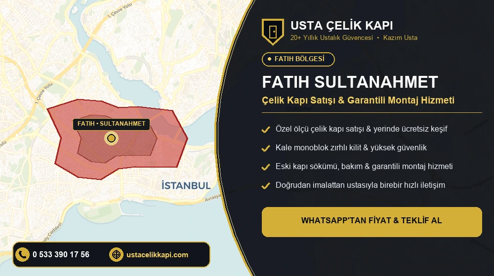 Fatih Sultanahmet Çelik Kapı Satış & Montaj Servisi