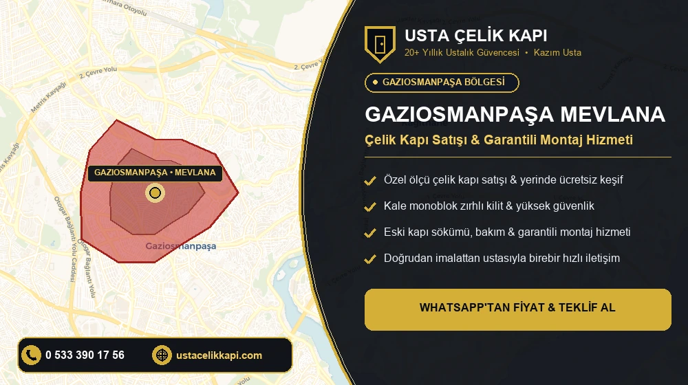 Gaziosmanpaşa Mevlana Çelik Kapı Satış & Montaj Servisi