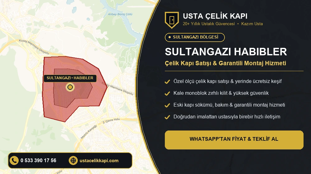 Sultangazi Habibler Çelik Kapı Satış & Montaj Servisi